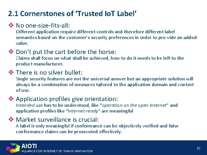 2. 1 Cornerstones of ‘Trusted Io. T Label’ v No one-size-fits-all: Different application require