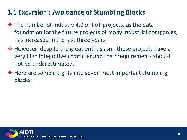 3. 1 Excursion : Avoidance of Stumbling Blocks v The number of Industry 4.