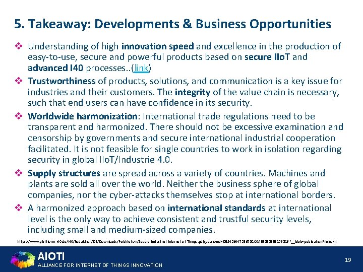 5. Takeaway: Developments & Business Opportunities v Understanding of high innovation speed and excellence