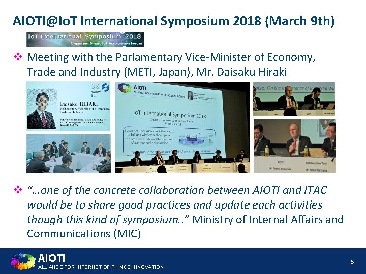 AIOTI@Io. T International Symposium 2018 (March 9 th) v Meeting with the Parlamentary Vice-Minister