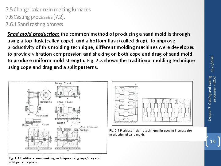 Chapter 7: Casting and casting processes - IE 252 Sand mold production: the common