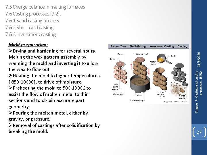 Chapter 7: Casting and casting processes - IE 252 Mold preparation: ØDrying and hardening