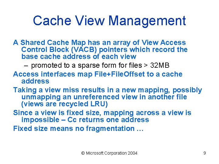 Cache View Management A Shared Cache Map has an array of View Access Control