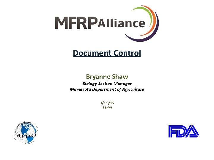 Document Control Bryanne Shaw Biology Section Manager Minnesota Department of Agriculture 3/11/15 11: 00