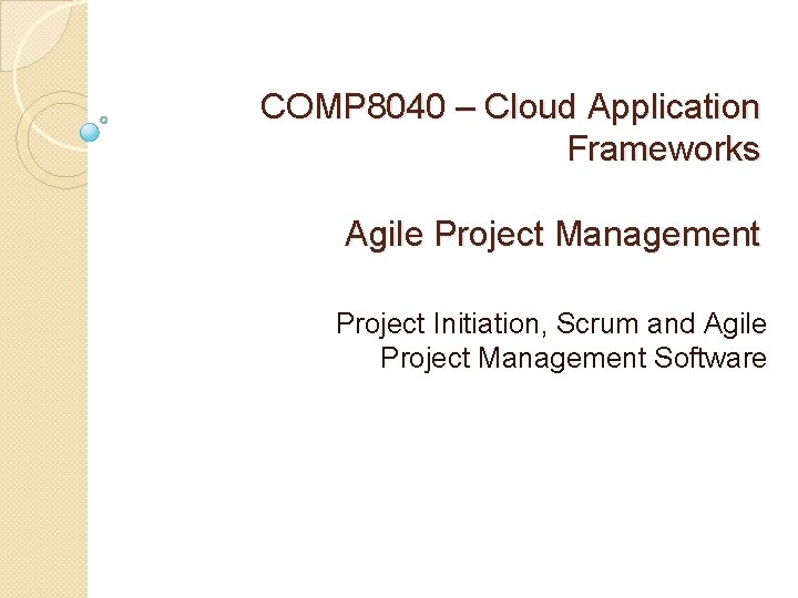 Comp6080 Project COMP 8040 Cloud Application Frameworks Agile Project Management