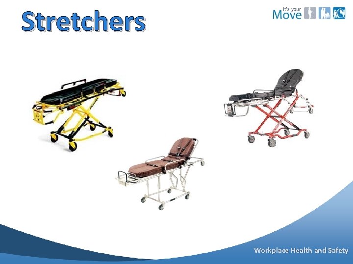 Stretchers Workplace Health and Safety 
