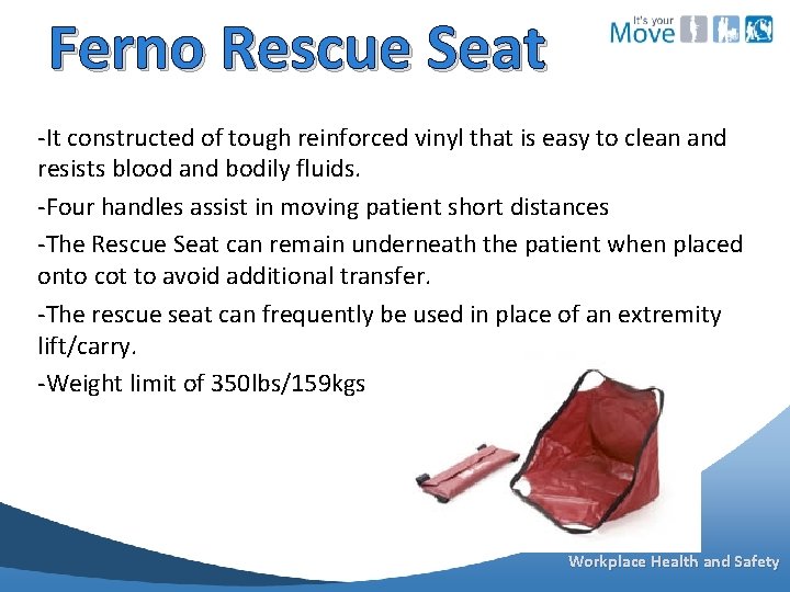 Ferno Rescue Seat -It constructed of tough reinforced vinyl that is easy to clean