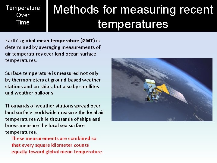 Temperature Over Time Methods for measuring recent temperatures Earth’s global mean temperature (GMT) is