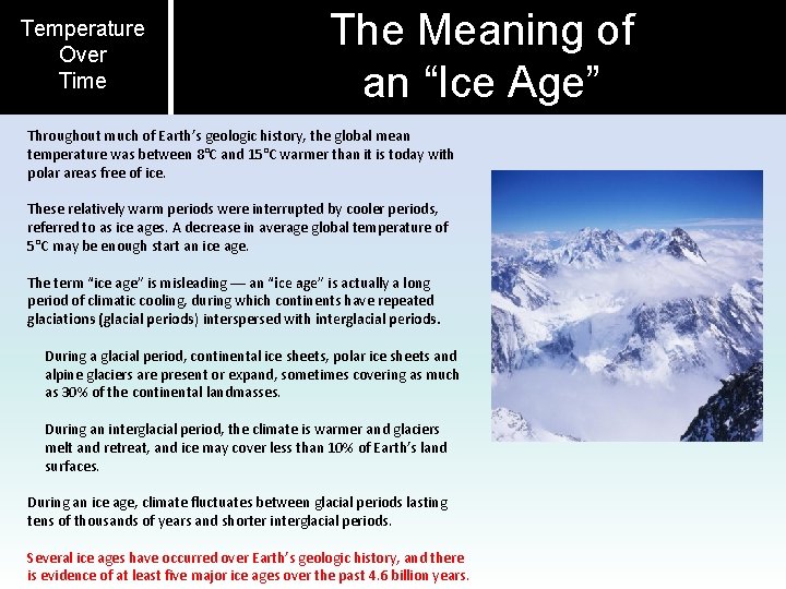 Temperature Over Time The Meaning of an “Ice Age” Throughout much of Earth’s geologic