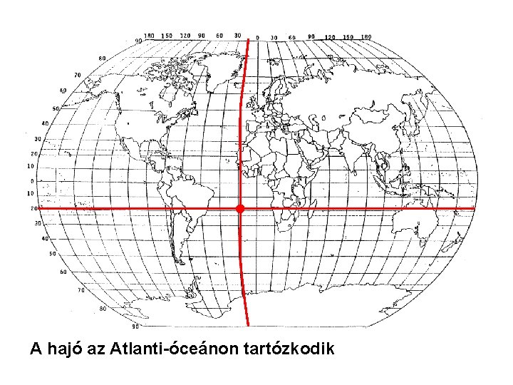 A hajó az Atlanti-óceánon tartózkodik 