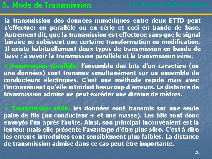 5. Mode de Transmission Les Réseaux Informatiques la transmission des données numériques entre deux