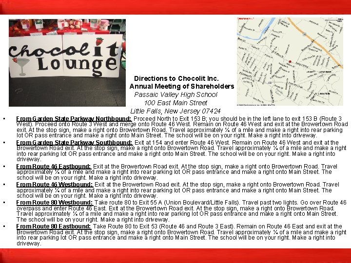 Directions to Chocolit Inc. Annual Meeting of Shareholders Passaic Valley High School 100 East Directions to Chocolit Inc. Annual Meeting of Shareholders Passaic Valley High School 100 East