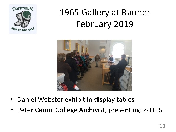 1965 Gallery at Rauner February 2019 • Daniel Webster exhibit in display tables •