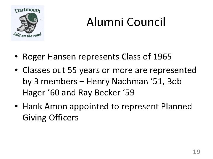 Alumni Council • Roger Hansen represents Class of 1965 • Classes out 55 years