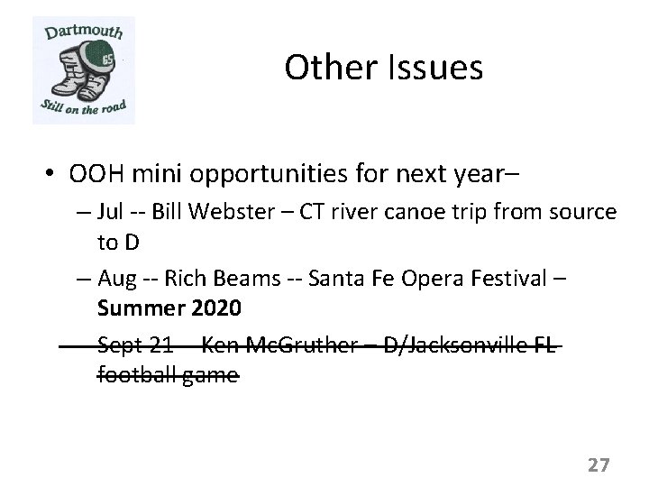 Other Issues • OOH mini opportunities for next year– – Jul -- Bill Webster