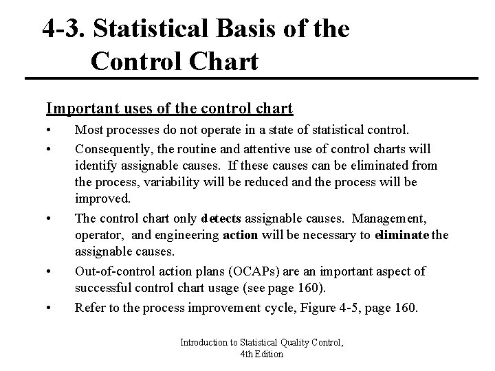 4 -3. Statistical Basis of the Control Chart Important uses of the control chart