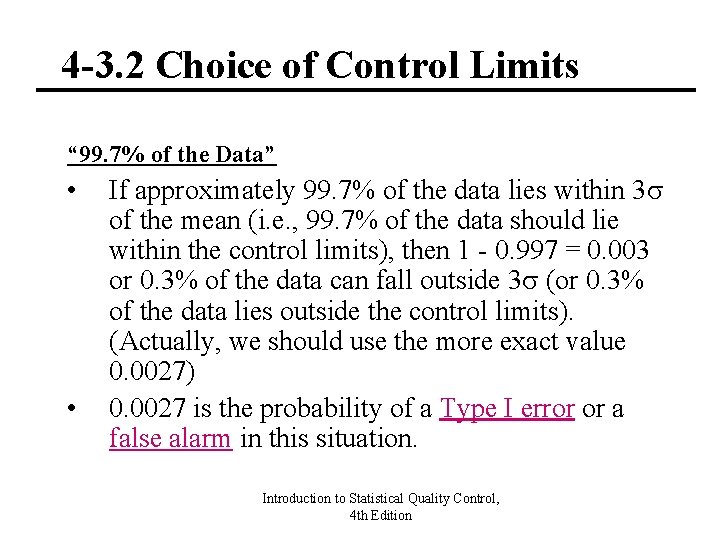 4 -3. 2 Choice of Control Limits “ 99. 7% of the Data” •