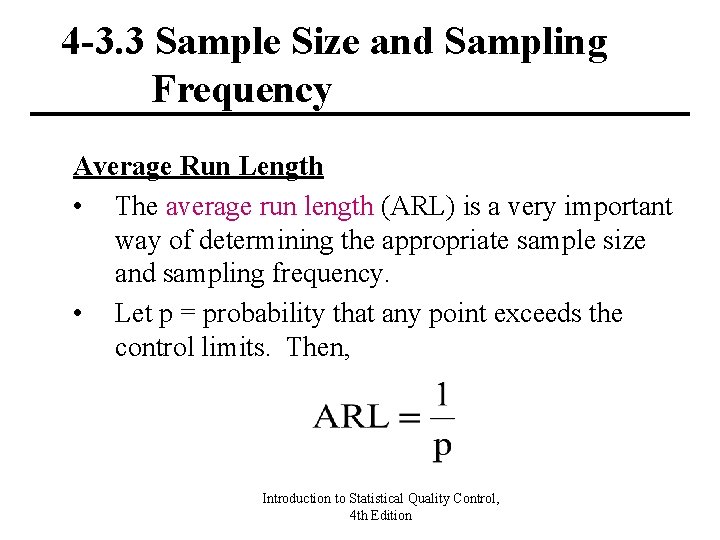 4 -3. 3 Sample Size and Sampling Frequency Average Run Length • The average