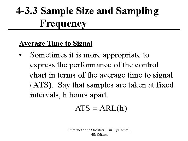 4 -3. 3 Sample Size and Sampling Frequency Average Time to Signal • Sometimes