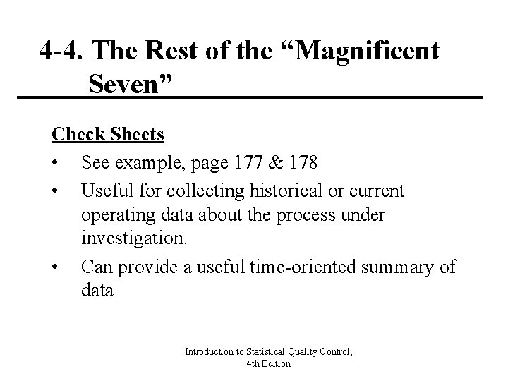 4 -4. The Rest of the “Magnificent Seven” Check Sheets • See example, page