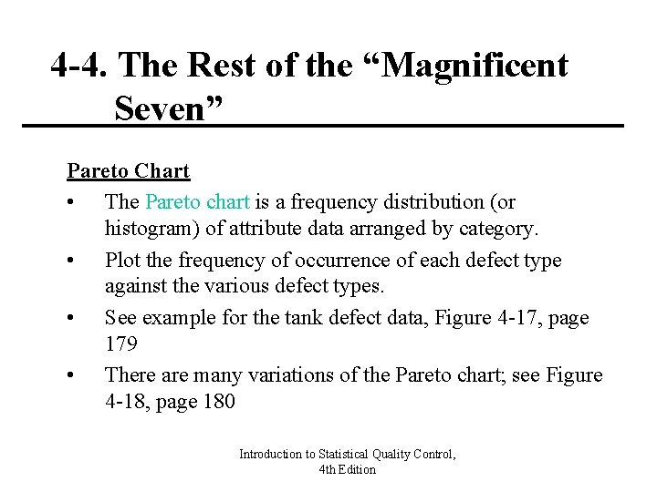 4 -4. The Rest of the “Magnificent Seven” Pareto Chart • The Pareto chart