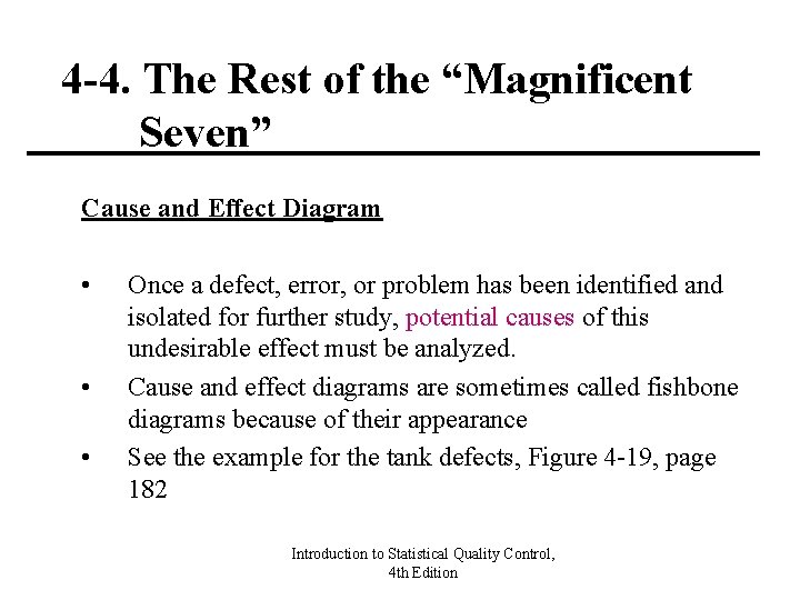4 -4. The Rest of the “Magnificent Seven” Cause and Effect Diagram • •