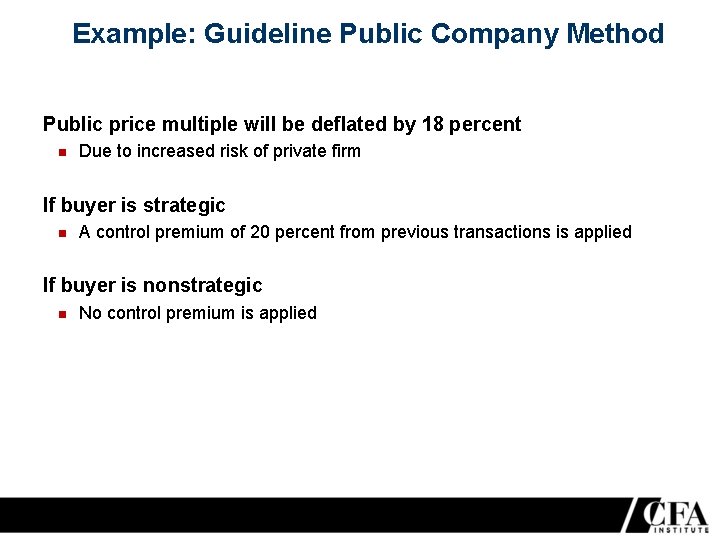 Example: Guideline Public Company Method Public price multiple will be deflated by 18 percent