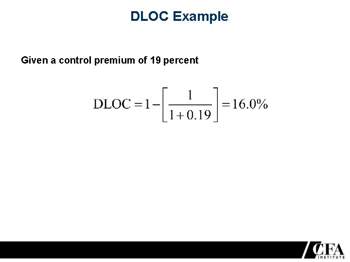 DLOC Example Given a control premium of 19 percent 