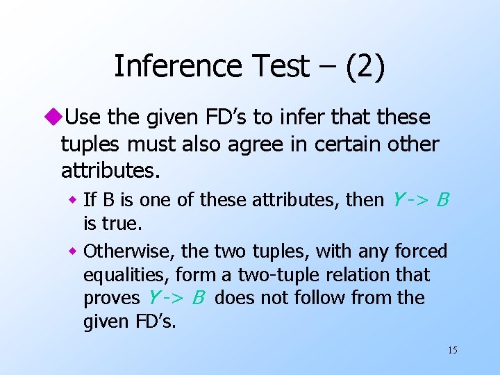 Inference Test – (2) u. Use the given FD’s to infer that these tuples