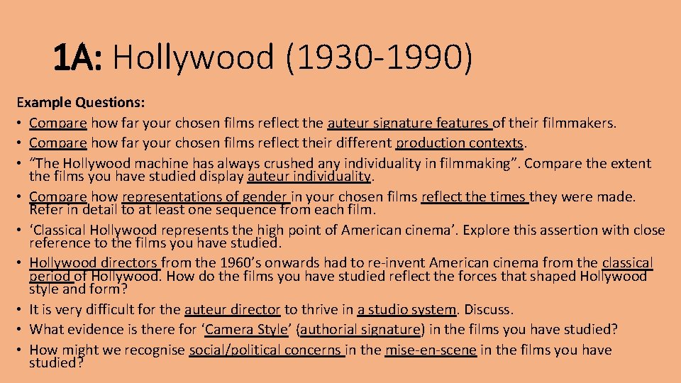 1 A: Hollywood (1930 -1990) Example Questions: • Compare how far your chosen films