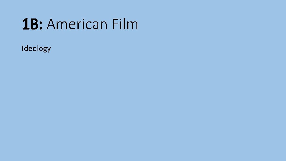1 B: American Film Ideology 