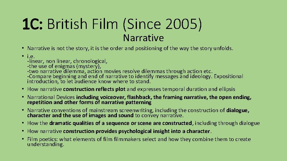 1 C: British Film (Since 2005) Narrative • Narrative is not the story, it