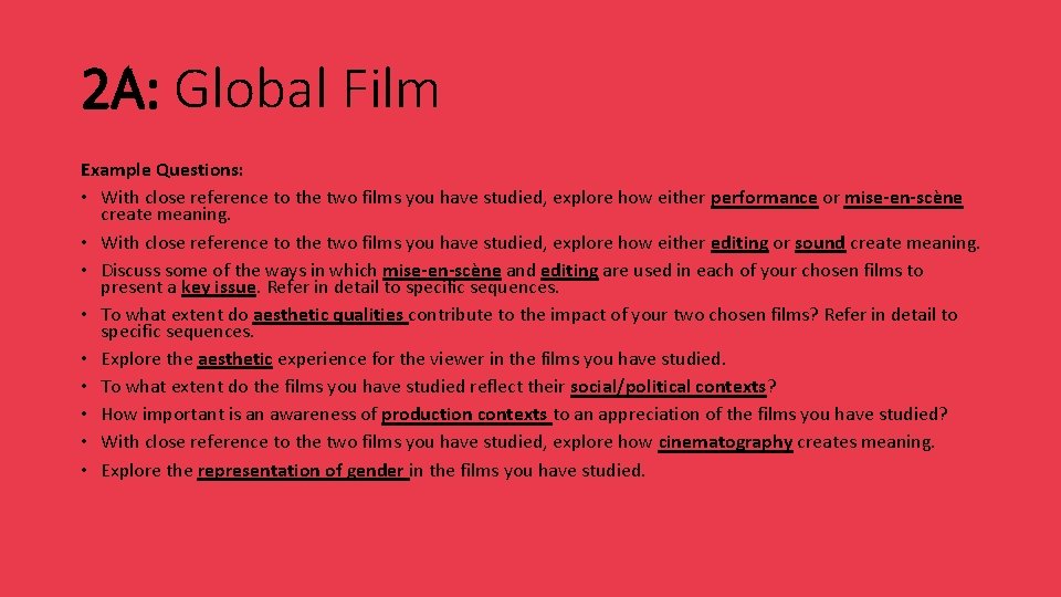 2 A: Global Film Example Questions: • With close reference to the two films