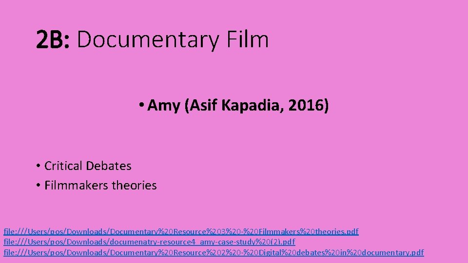 2 B: Documentary Film • Amy (Asif Kapadia, 2016) • Critical Debates • Filmmakers