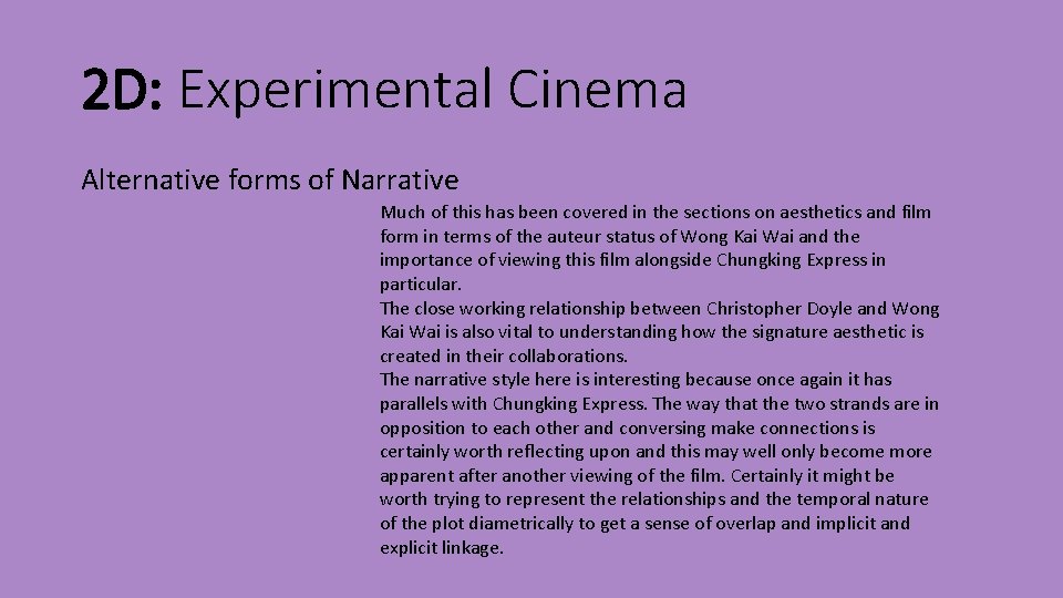 2 D: Experimental Cinema Alternative forms of Narrative Much of this has been covered