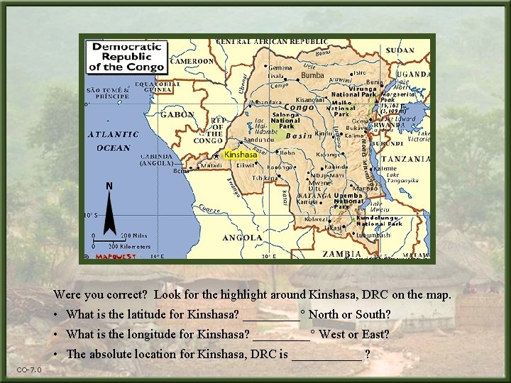 Were you correct? Look for the highlight around Kinshasa, DRC on the map. •