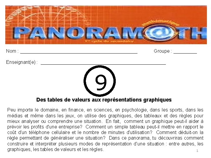 Nom : _______________________ Groupe : _____ Enseignant(e) : ________________________ 9 Des tables de valeurs