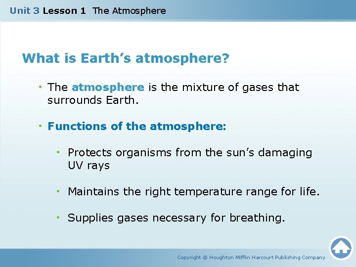 Unit 3 Lesson 1 The Atmosphere What is Earth’s atmosphere? • The atmosphere is