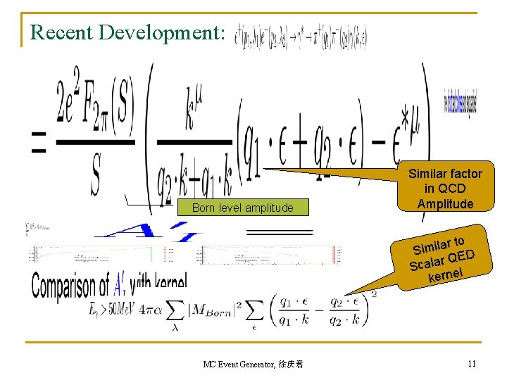 Recent Development: Born level amplitude Similar factor in QCD Amplitude r to Simila ED Recent Development: Born level amplitude Similar factor in QCD Amplitude r to Simila ED