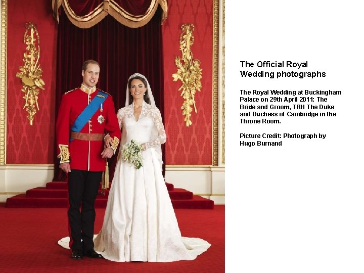 The Official Royal Wedding photographs The Royal Wedding at Buckingham Palace on 29 th