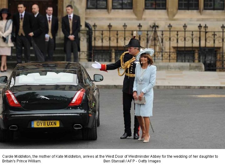 Carole Middleton, the mother of Kate Middleton, arrives at the West Door of Westminster