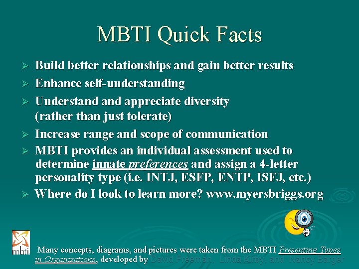 MBTI Quick Facts Ø Ø Ø Build better relationships and gain better results Enhance