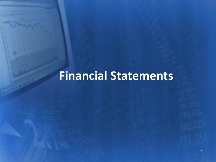 Financial Statements 1 