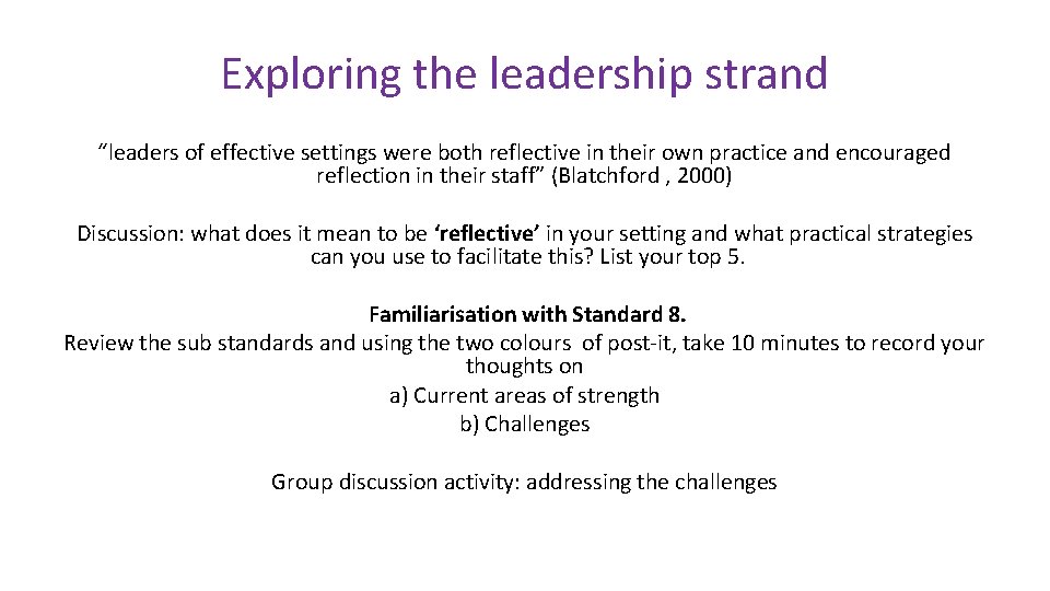 Exploring the leadership strand “leaders of effective settings were both reflective in their own