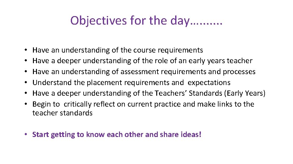 Objectives for the day…. . . . • • • Have an understanding of