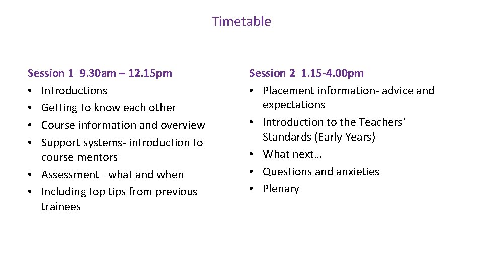 Timetable Session 1 9. 30 am – 12. 15 pm • Introductions • Getting