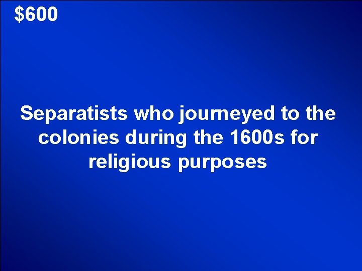 © Mark E. Damon - All Rights Reserved $600 Separatists who journeyed to the