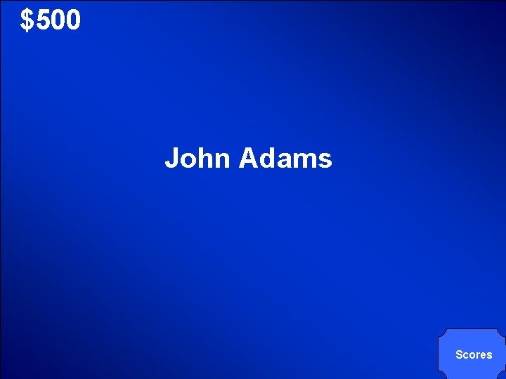 © Mark E. Damon - All Rights Reserved $500 John Adams Scores 