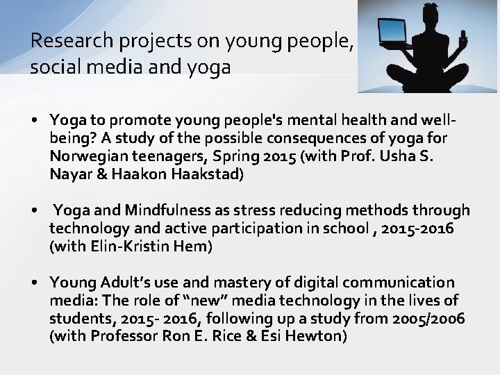 Research projects on young people, social media and yoga • Yoga to promote young