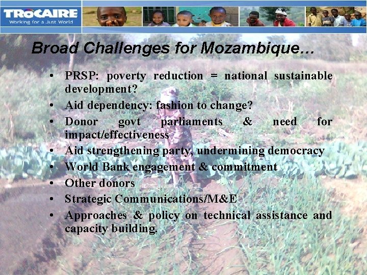 Broad Challenges for Mozambique… Click to edit Master title style • • • PRSP: